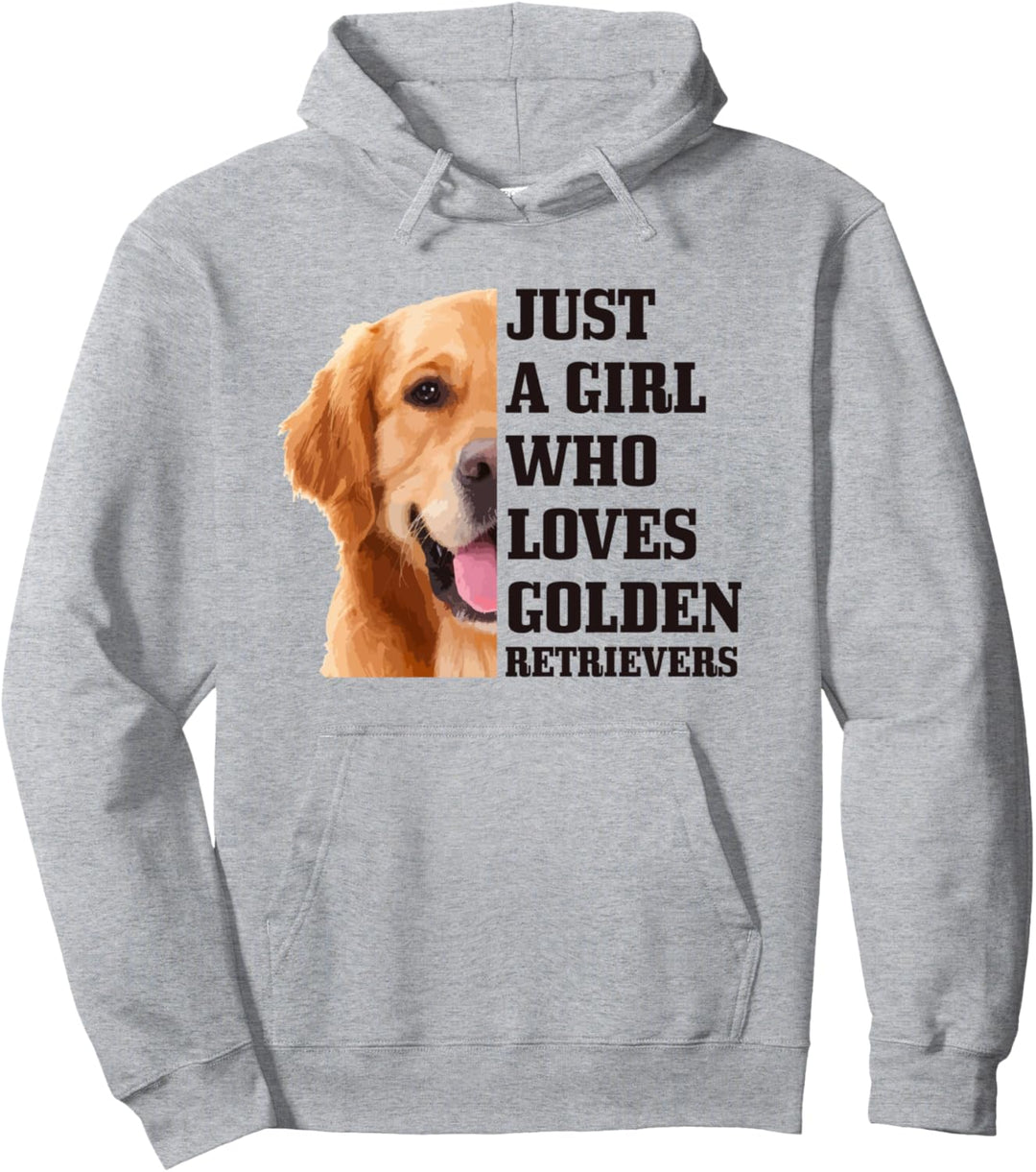 Lustiges Hundehalsband mit Aufschrift "Just A Girl Who Loves Golden Retriever" Pullover Hoodie