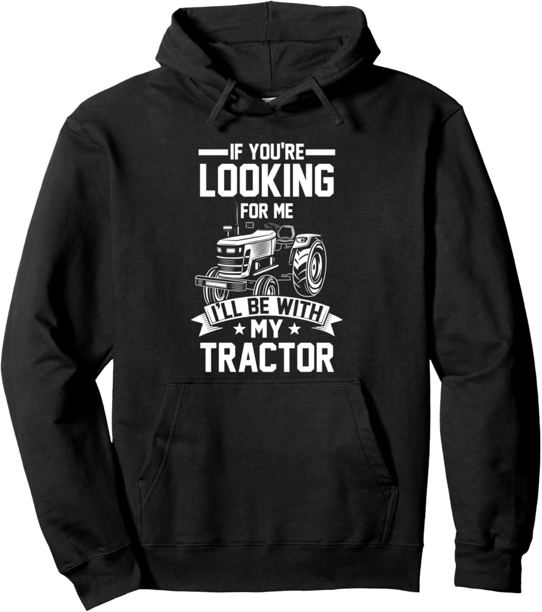 Wenn du nach mir suchst, bin ich bei meinem Traktor Pullover Hoodie