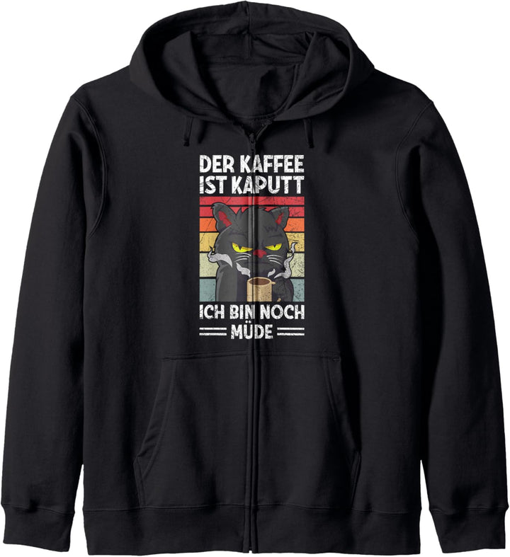 Der Kaffee Ist Kaputt Ich Bin Noch Müde Morgenmuffel Katze Kapuzenjacke