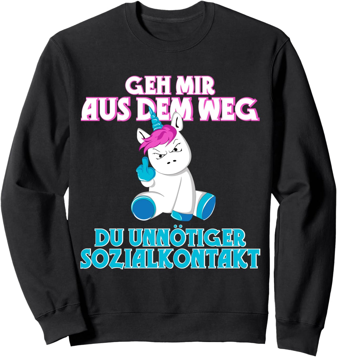Geh Mir Aus Dem Weg Du Unnötiger Sozialkontakt Einhorn Fun Sweatshirt
