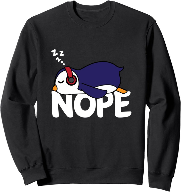 Nein nicht heute Nettes lustiges faules Pinguin Meme-Zootier Sweatshirt