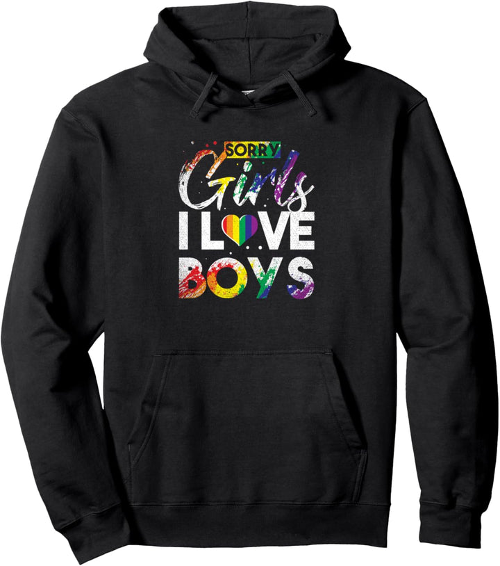 Sorry Girls I Love Boys Im Gay Like Suck LGBT Regenbogen CSD Pullover Hoodie