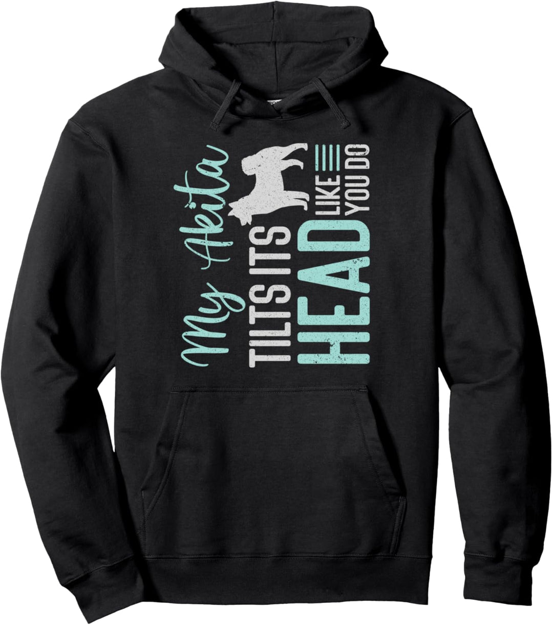 Mein Akita neigt seinen Kopf wie du, Amerikaner Akita Inu Pullover Hoodie